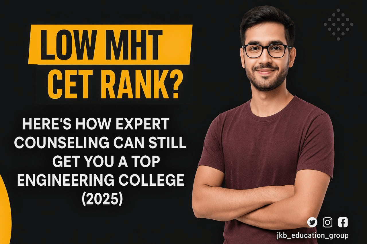 Low MHT CET Rank? Here’s How Expert Counseling Can Still Get You a Top Engineering College (2025)